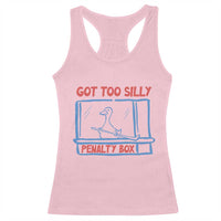 Hockey Got Too Silly Penalty Box Racerback Tank Top Silly Goose Meme