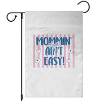 Mommin' Ain't Easy Garden Flag Funny Mom Life Mother's Day