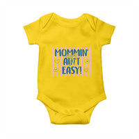 Mommin' Ain't Easy Baby Onesie Funny Mom Life Mother's Day
