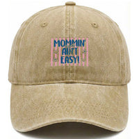 Mommin' Ain't Easy Washed Cotton Baseball Cap Funny Mom Life Mother's Day