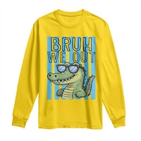 Bruh We Out Alligator Long Sleeve Shirt Last Day of School Teacher