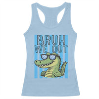 Bruh We Out Alligator Racerback Tank Top Last Day of School Teacher