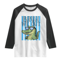 Bruh We Out Alligator Raglan Shirt Last Day of School Teacher