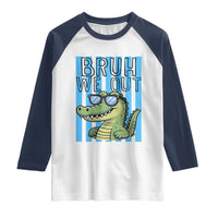 Bruh We Out Alligator Raglan Shirt Last Day of School Teacher