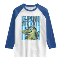 Bruh We Out Alligator Raglan Shirt Last Day of School Teacher