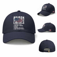 Prison Is Perfect For Liberals Baseball Cap Anti Liberal Quote