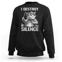 Funny Cat Rock Band Drummer Sweatshirt I Destroy Silence - Wonder Print Shop