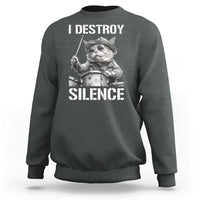 Funny Cat Rock Band Drummer Sweatshirt I Destroy Silence - Wonder Print Shop