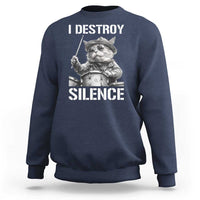 Funny Cat Rock Band Drummer Sweatshirt I Destroy Silence - Wonder Print Shop