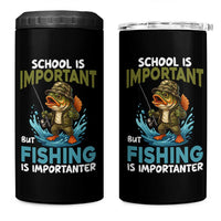 School Is Important But Fishing Is Important 4 in 1 Can Cooler Tumbler Funny Bass Fishing