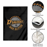 Funny Carpenter Woodworking Garden Flag Sawdust is Man Glitter - Wonder Print Shop
