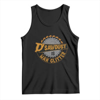 Funny Carpenter Woodworking Tank Top Sawdust is Man Glitter - Wonder Print Shop