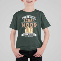 Funny Carpenter Woodworking T Shirt For Kid There Is Scrap Wood Just Pieces Not Yet Used - Wonder Print Shop