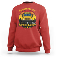 School Bus Driver Sweatshirt Student Delivery Specialist - Wonder Print Shop