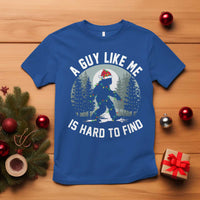 Funny Bigfoot Christmas T Shirt A Guy Like Me Is Hard To Find - Wonder Print Shop