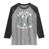 Funny Bigfoot Christmas Raglan Shirt A Guy Like Me Is Hard To Find - Wonder Print Shop