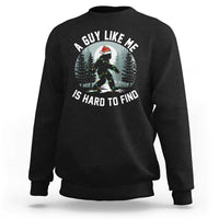 Funny Bigfoot Christmas Sweatshirt A Guy Like Me Is Hard To Find - Wonder Print Shop