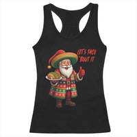 Funny Santa Taco Mexican Racerback Tank Top Let Us Taco About It - Wonder Print Shop