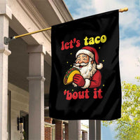 Funny Santa Taco Garden Flag Let Us Taco About It - Wonder Print Shop