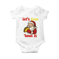 Funny Santa Taco Baby Onesie Let Us Taco About It - Wonder Print Shop