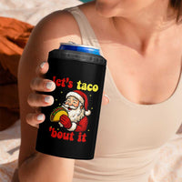 Funny Santa Taco 4 in 1 Can Cooler Tumbler Let Us Taco About It - Wonder Print Shop