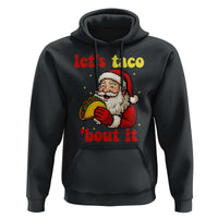 Funny Santa Taco Hoodie Let Us Taco About It - Wonder Print Shop