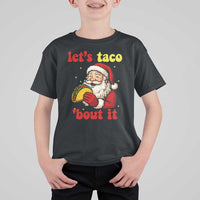 Funny Santa Taco T Shirt For Kid Let Us Taco About It - Wonder Print Shop
