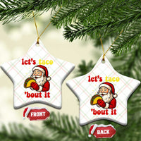 Funny Santa Taco Ceramic Ornament Let Us Taco About It - Wonder Print Shop