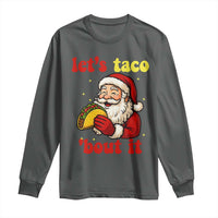 Funny Santa Taco Long Sleeve Shirt Let Us Taco About It - Wonder Print Shop