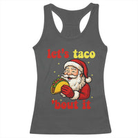 Funny Santa Taco Racerback Tank Top Let Us Taco About It - Wonder Print Shop