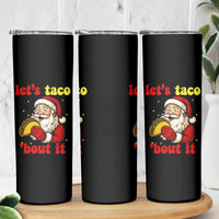 Funny Santa Taco Skinny Tumbler Let Us Taco About It - Wonder Print Shop