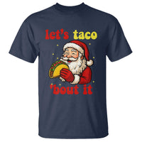 Funny Santa Taco T Shirt Let Us Taco About It - Wonder Print Shop