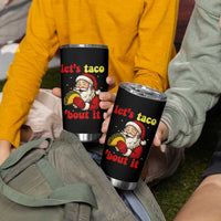 Funny Santa Taco Tumbler Cup Let Us Taco About It - Wonder Print Shop