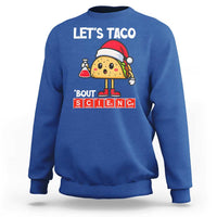 Funny Taco Mexican Christmas Sweatshirt Let Us Taco About Science - Wonder Print Shop