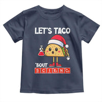 Funny Taco Mexican Christmas Toddler T Shirt Let Us Taco About Science - Wonder Print Shop