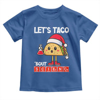 Funny Taco Mexican Christmas Toddler T Shirt Let Us Taco About Science - Wonder Print Shop