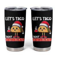 Funny Taco Mexican Christmas Tumbler Cup Let Us Taco About Science - Wonder Print Shop
