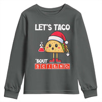 Funny Taco Mexican Christmas Youth Sweatshirt Let Us Taco About Science - Wonder Print Shop