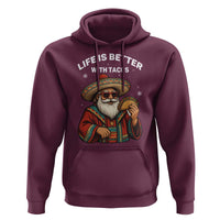 Funny Santa Taco Mexican Hoodie Life Is Better With Tacos - Wonder Print Shop