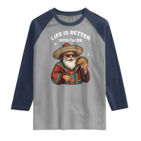 Funny Santa Taco Mexican Raglan Shirt Life Is Better With Tacos - Wonder Print Shop