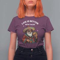 Funny Santa Taco Mexican T Shirt For Women Life Is Better With Tacos - Wonder Print Shop