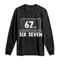 67 Six Seven Meme Long Sleeve Shirt Funny Tech Support - Wonder Print Shop