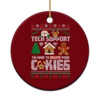Funny Tech Support Christmas Ceramic Ornament I Am Here To Delete Your Cookies - Wonder Print Shop