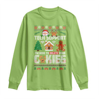 Funny Tech Support Christmas Long Sleeve Shirt I Am Here To Delete Your Cookies - Wonder Print Shop