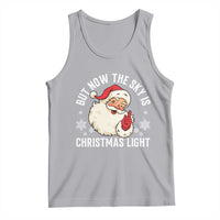 Santa Opalite Christmas Tank Top But Now The Sky Is Xmas Light - Wonder Print Shop