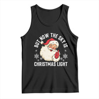 Santa Opalite Christmas Tank Top But Now The Sky Is Xmas Light - Wonder Print Shop