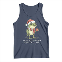 Funny Frog Christmas Meme Tank Top I Have to Say Weird Stuff Or I Will Die - Wonder Print Shop