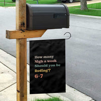 67 Six Seven Meme Garden Flag How Many Nights Reading 67 - Wonder Print Shop