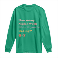 67 Six Seven Meme Long Sleeve Shirt How Many Nights Reading 67 - Wonder Print Shop