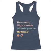 67 Six Seven Meme Racerback Tank Top How Many Nights Reading 67 - Wonder Print Shop
